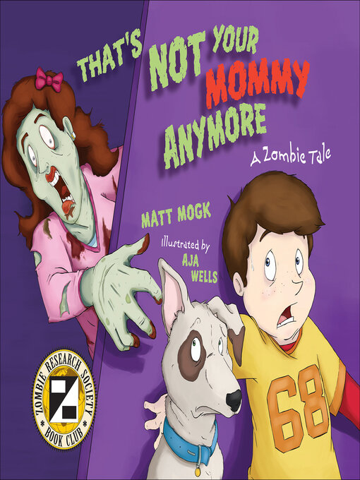 Title details for That's Not Your Mommy Anymore by Matt Mogk - Available